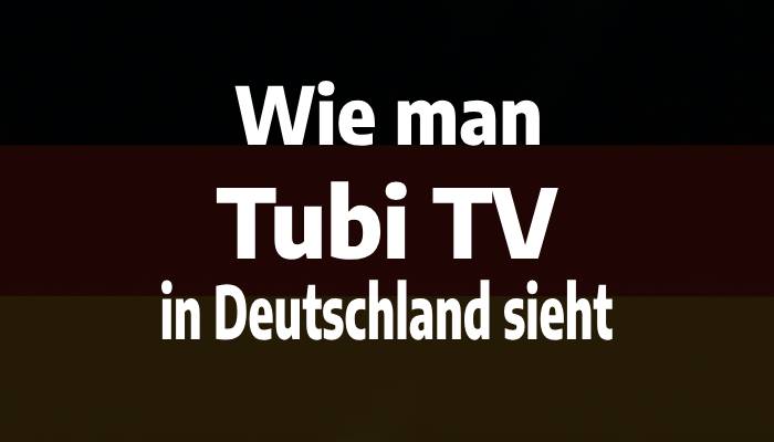 Wie man Tubi TV in Deutschland sieht (1)