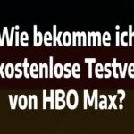 Wie bekomme ich eine kostenlose Testversion von HBO Max?